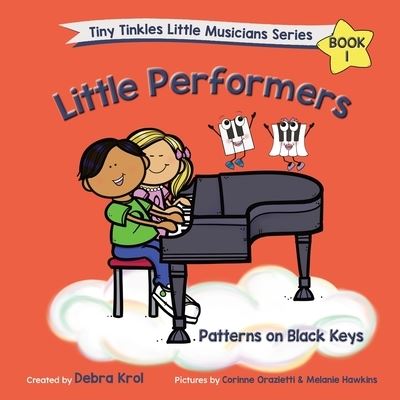 Cover for Debra Krol · Little Performers Book 1 Patterns on Black Keys (Paperback Book) (2021)