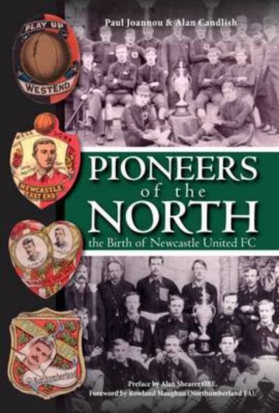 Cover for Paul Joannou · Pioneers of the North - The Birth of Newcastle United FC (Taschenbuch) (2014)