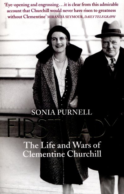 Cover for Sonia Purnell · First Lady: The Life and Wars of Clementine Churchill (Paperback Bog) (2016)