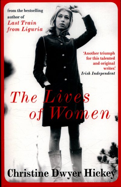 Cover for Christine Dwyer Hickey · The Lives of Women (Paperback Bog) [Main edition] (2016)