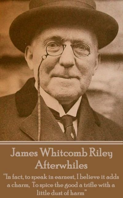 Cover for James Whitcomb Riley · James Whitcomb Riley - Afterwhiles (Pocketbok) (2017)