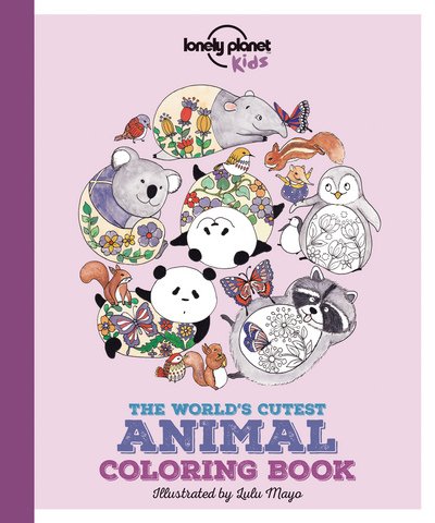 Cover for Lonely Planet Kids · Lonely Planet Kids The World's Cutest Animal Colouring Book - Lonely Planet Kids (Taschenbuch) (2017)