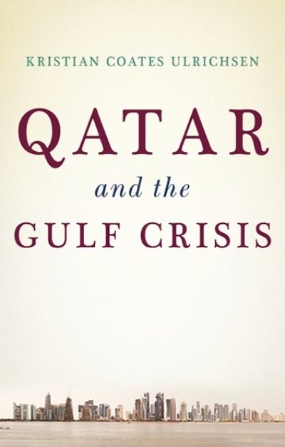 Cover for Kristian Coates Ulrichsen · Qatar and the Gulf Crisis (Inbunden Bok) (2020)