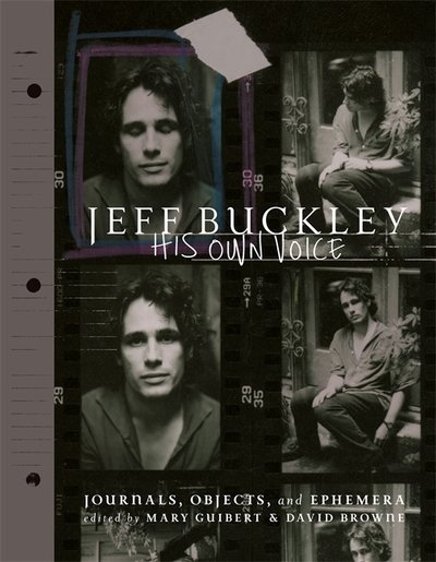 Jeff Buckley: His Own Voice: The Official Journals, Objects, and Ephemera - Mary Guibert - Bøger - Octopus Publishing Group - 9781788400077 - 15. oktober 2019