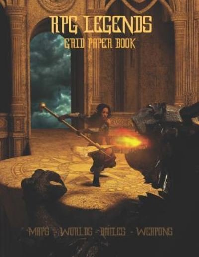 RPG Legends Grid Paper Book - Rpg Legends - Books - Independently Published - 9781798636077 - March 3, 2019