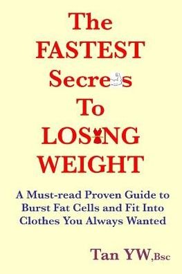 Cover for Tan Yw · The Fastest Secrets to Losing Weight (Taschenbuch) (2019)