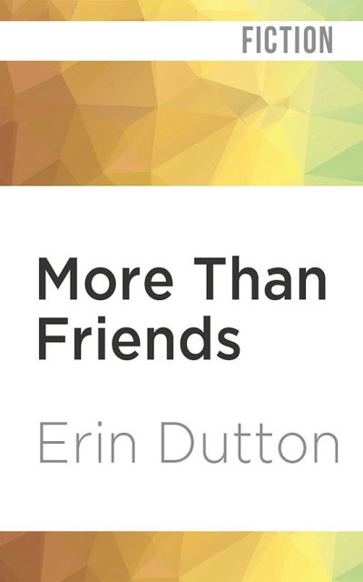 Cover for Erin Dutton · More Than Friends (CD) (2020)