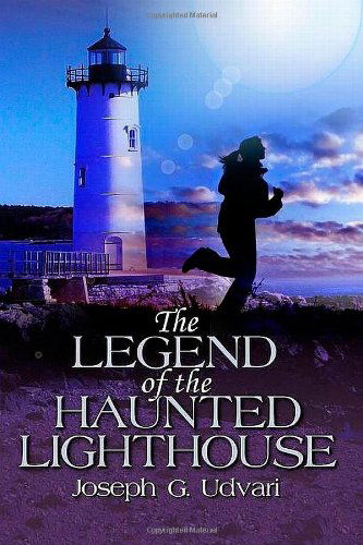 Cover for Joseph G. Udvari · The Legend of the Haunted Lighthouse (Pocketbok) (2011)