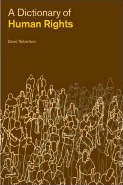 A Dictionary of Human Rights - David Robertson - Bücher - Taylor & Francis Ltd - 9781857432077 - 25. November 2004