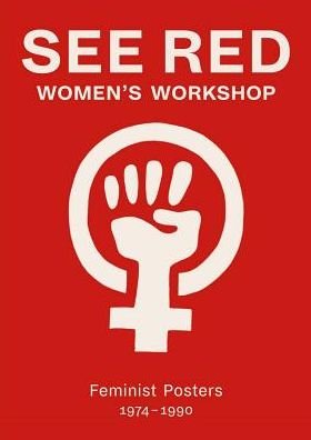 Cover for See Red Members · See Red Women's Workshop - Feminist Posters 1974-1990 (Pocketbok) (2016)