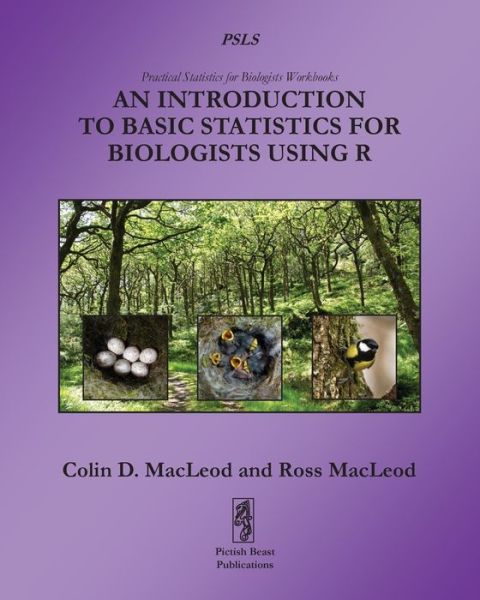 Cover for Colin MacLeod · An Introduction to Basic Statistics for Biologists using R - Practical Statistics for Biologists Workbooks (Paperback Book) (2020)