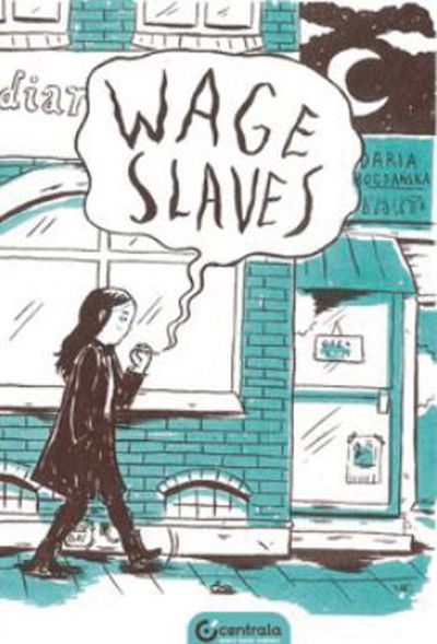 Cover for Daria Bogdanska · Wage Slaves (Paperback Book) (2018)