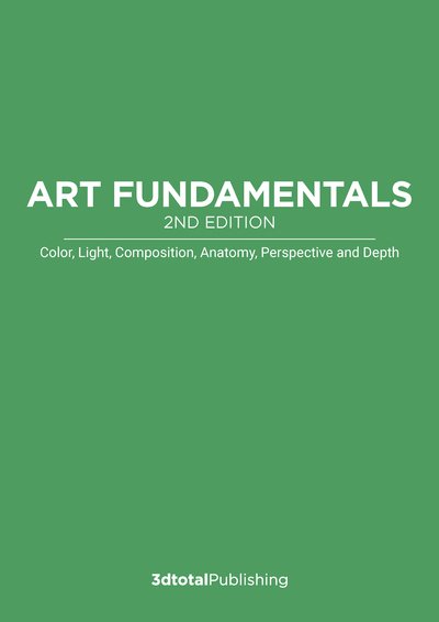 Cover for Art Fundamentals 2nd edition: Light, shape, color, perspective, depth, composition &amp; anatomy (Paperback Book) [2nd edition] (2020)