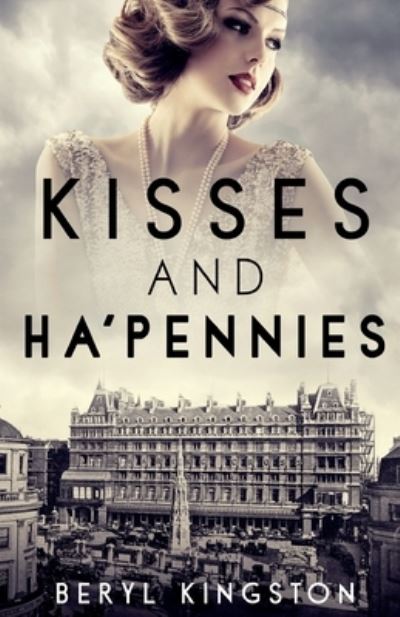 Cover for Beryl Kingston · Kisses and Ha'Pennies (Paperback Book) (2019)