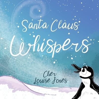 Cover for Cher Louise Jones · Santa Claus Whispers (Paperback Book) (2020)