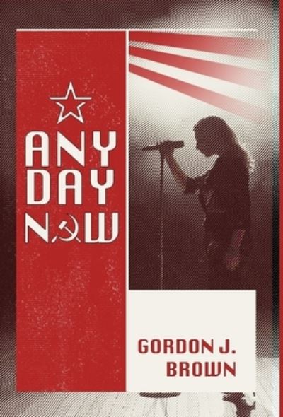 Cover for Gordon J. Brown · Any Day Now (Book) (2022)