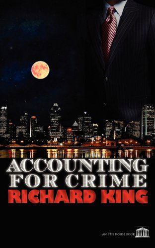 Cover for Richard King · Accounting for Crime (Paperback Book) (2011)