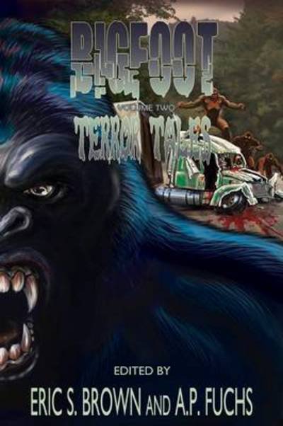 Eric S Brown · Bigfoot Terror Tales Vol. 2: Stories of Sasquatch Horror (Paperback Book) (2013)