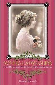 Cover for Harvey Newcomb · Young Lady's Guide : to the Harmonious Development of Christian Character (Hardcover Book) (2003)