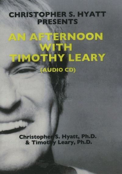 Cover for Hyatt, Christopher S, Ph.D. · An Afternoon with Timothy Leary CD (Audiobook (CD)) (2008)