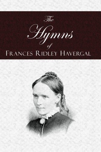 Cover for Frances Ridley Havergal · The Hymns of Frances Ridley Havergal (Paperback Book) (2010)