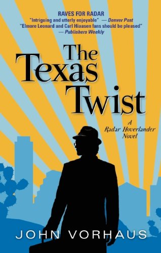 Cover for John Vorhaus · The Texas Twist (A Radar Hoverlander Novel) (Paperback Book) (2013)