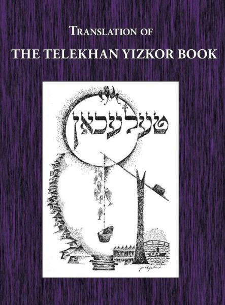Telekhan Yizkor (Memorial) Book - Translation of Telkhan - Sh Sokoler - Kirjat - Jewishgen.Inc - 9781939561077 - tiistai 16. heinäkuuta 2013