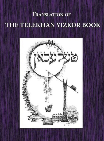 Telekhan Yizkor (Memorial) Book - Translation of Telkhan - Sh Sokoler - Books - Jewishgen.Inc - 9781939561077 - July 16, 2013