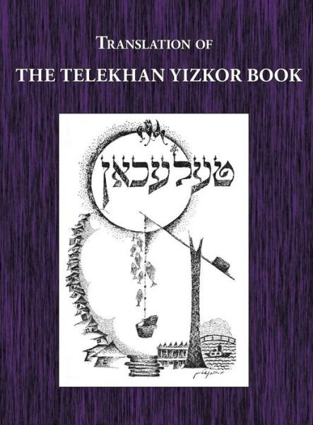 Cover for Sh Sokoler · Telekhan Yizkor (Memorial) Book - Translation of Telkhan (Hardcover bog) (2013)