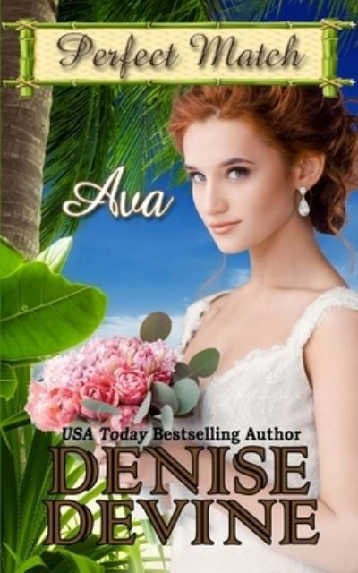 Ava - Perfect Match - Books - Denise Meinstad - 9781943124077 - May 26, 2018