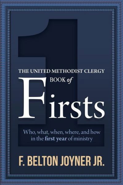 Cover for Jr F Belton Joyner · The United Methodist Clergy Book of Firsts (Paperback Book) (2017)