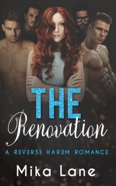 Cover for Lane Mika · The Renovation: A Contemporary Reverse Harem Romance Collection Book 2 (Paperback Book) (2019)