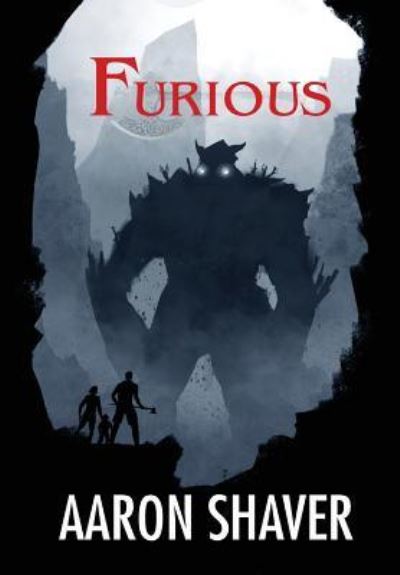 Cover for Aaron Shaver · Furious (Hardcover Book) (2018)