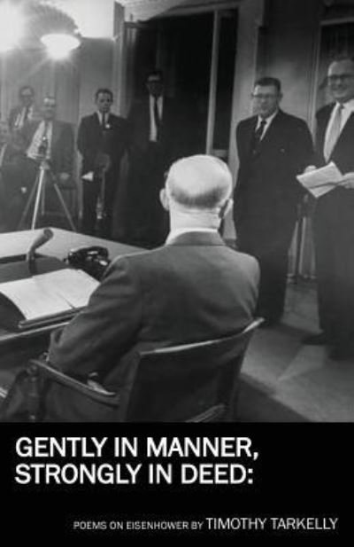 Cover for Timothy Tarkelly · Gently in Manner, Strongly in Deed (Pocketbok) (2019)