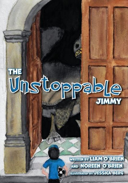 Cover for Liam O'Brien · Unstoppable Jimmy (Book) (2020)