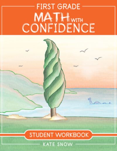 Cover for Kate Snow · First Grade Math with Confidence Student Workbook - Math with Confidence (Taschenbuch) (2024)