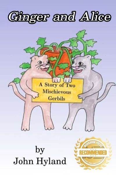 Ginger and Alice - John Hyland - Books - WorkBook Press - 9781953839077 - February 22, 2021