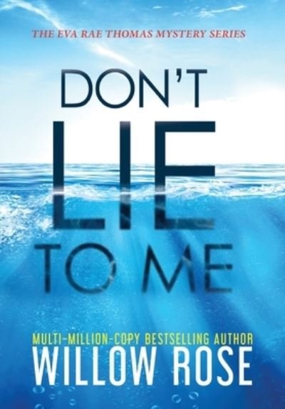 Cover for Willow Rose · Don't Lie To Me (Hardcover Book) (2020)
