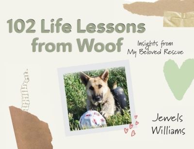 Cover for Jewels Williams · 102 Life Lessons from Woof (Book) (2022)