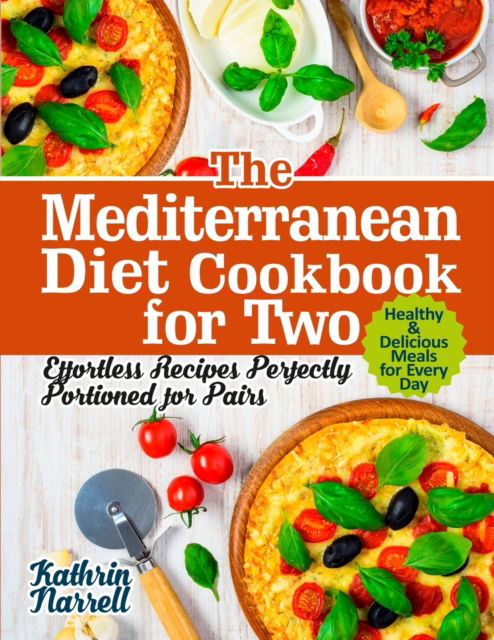 Cover for Kathrin Narrell · The Mediterranean Diet Cookbook for Two (Taschenbuch) (2021)