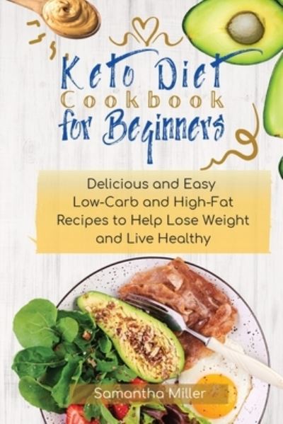 Cover for Samantha Miller · Keto Diet Cookbook for Beginners (Book) (2021)