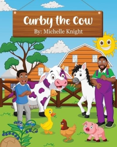 Curby the Cow - Knight - Kirjat - Black Moms Reality Book Case - 9781956911077 - keskiviikko 23. maaliskuuta 2022