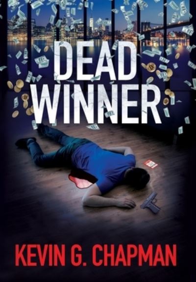 Cover for Kevin G. Chapman · Dead Winner (Book) (2022)