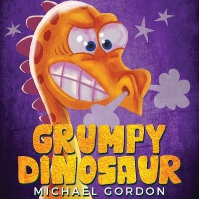 Cover for Michael Gordon · Grumpy Dinosaur (Bog) (2023)