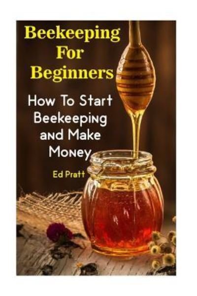 Cover for Ed Pratt · Beekeeping For Beginners (Paperback Book) (2017)