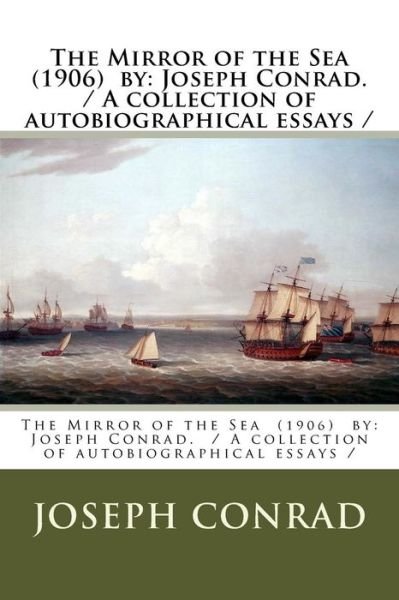 Cover for Joseph Conrad · The Mirror of the Sea (1906) by (Taschenbuch) (2017)