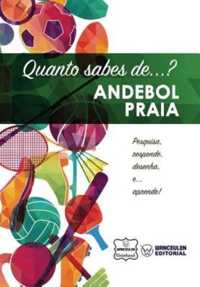 Cover for Wanceulen Notebook · Quanto sabes de... Andebol de Praia (Paperback Book) (2017)