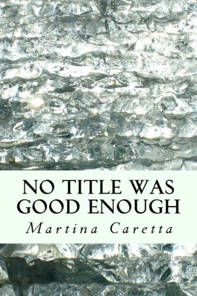 Cover for Martina Caretta · No title was good enough (Paperback Book) (2018)