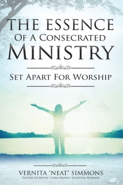 Cover for Vernita Simmons · The Essence of a Consecrated Ministry (Paperback Book) (2018)