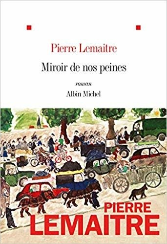 Cover for Pierre Lemaitre · Miroir de nos peines (MERCH) (2020)